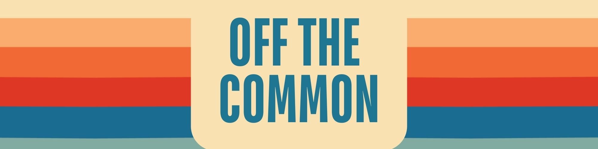 Off The Common – Free Community Concert & Art Walk on the Last Friday of Every Month