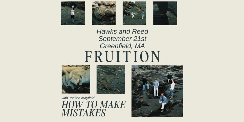 Fruition: How To Make Mistakes Tour with Joelton Mayfield and Splendid Torch